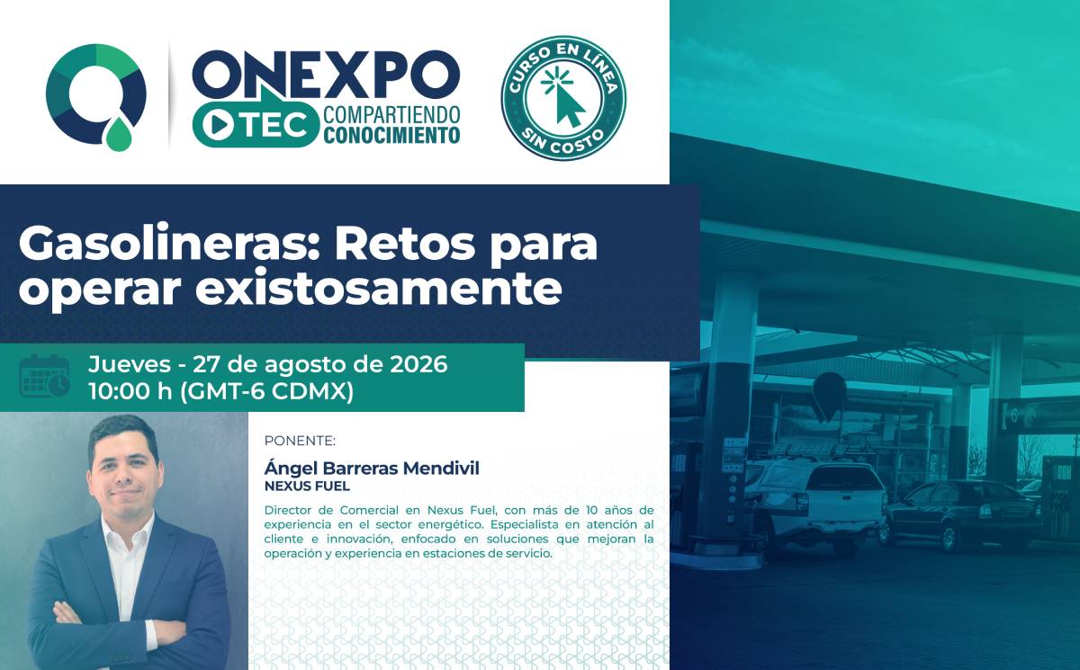 Gasolineras: Retos para operar exitosamente - Inscríbete antes del jueves 27 de agosto del 2026