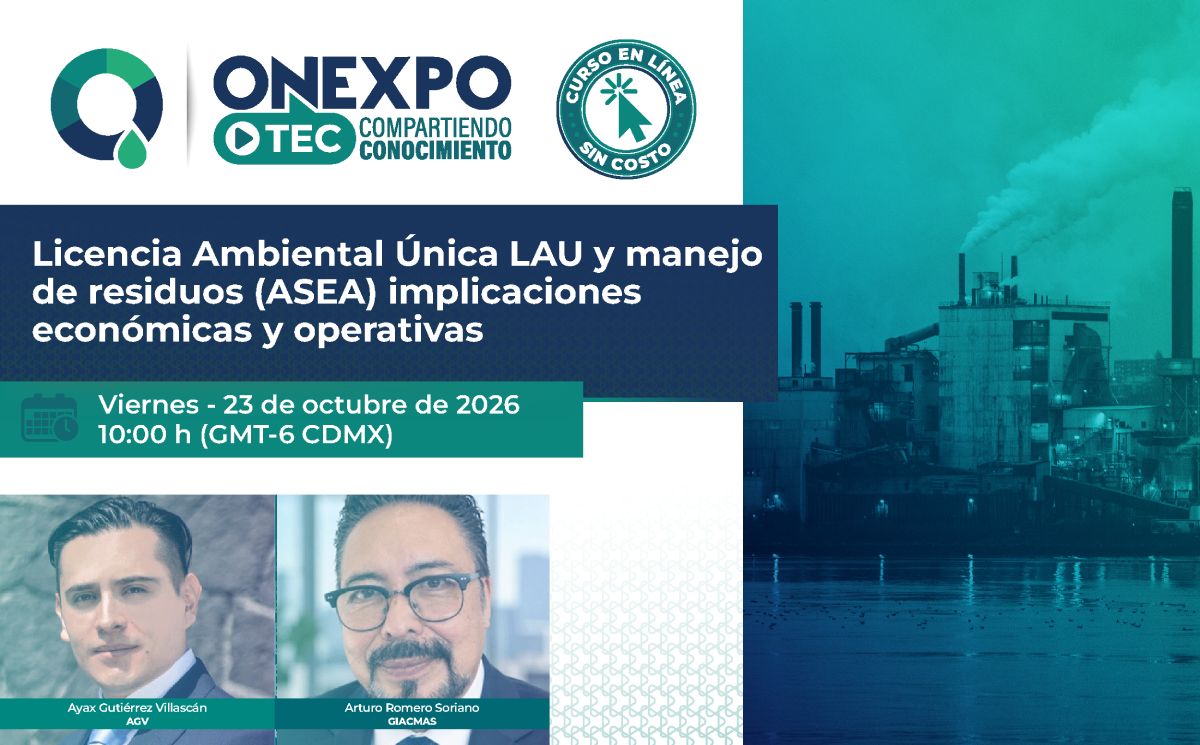 Licencia Ambiental Única LAU y manejo de residuos (ASEA) implicaciones económicas y operativas - Inscríbete antes del 23 de octubre