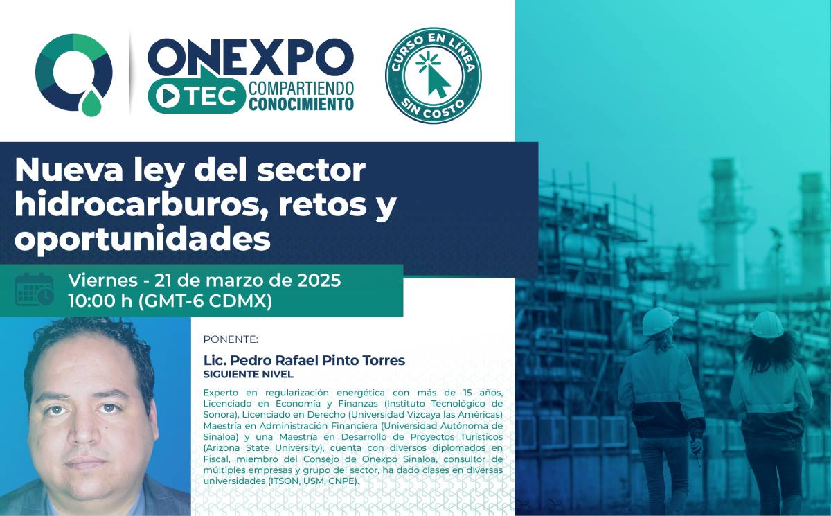 Nueva ley del sector hidrocarburos, retos y oportunidades - Inscríbete antes del 21 de marzo